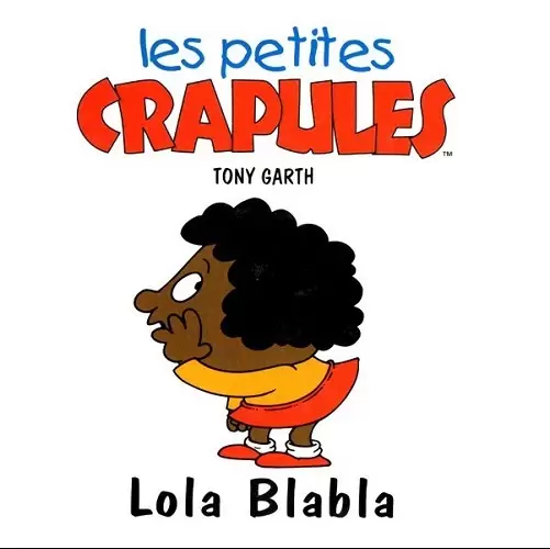 Les petites crapules - Lola blabla