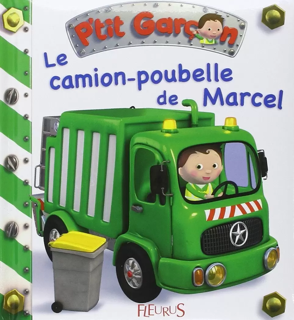 Collection P\'tit Garçon - Le camion poubelle de marcel