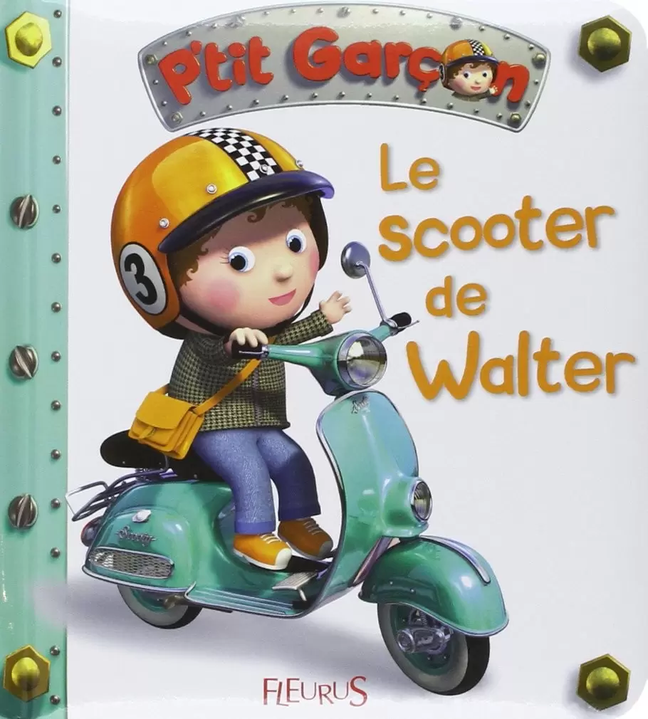 Collection P\'tit Garçon - Le scooter de Walter