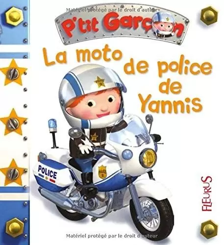 Collection P\'tit Garçon - La moto de police de Yannis