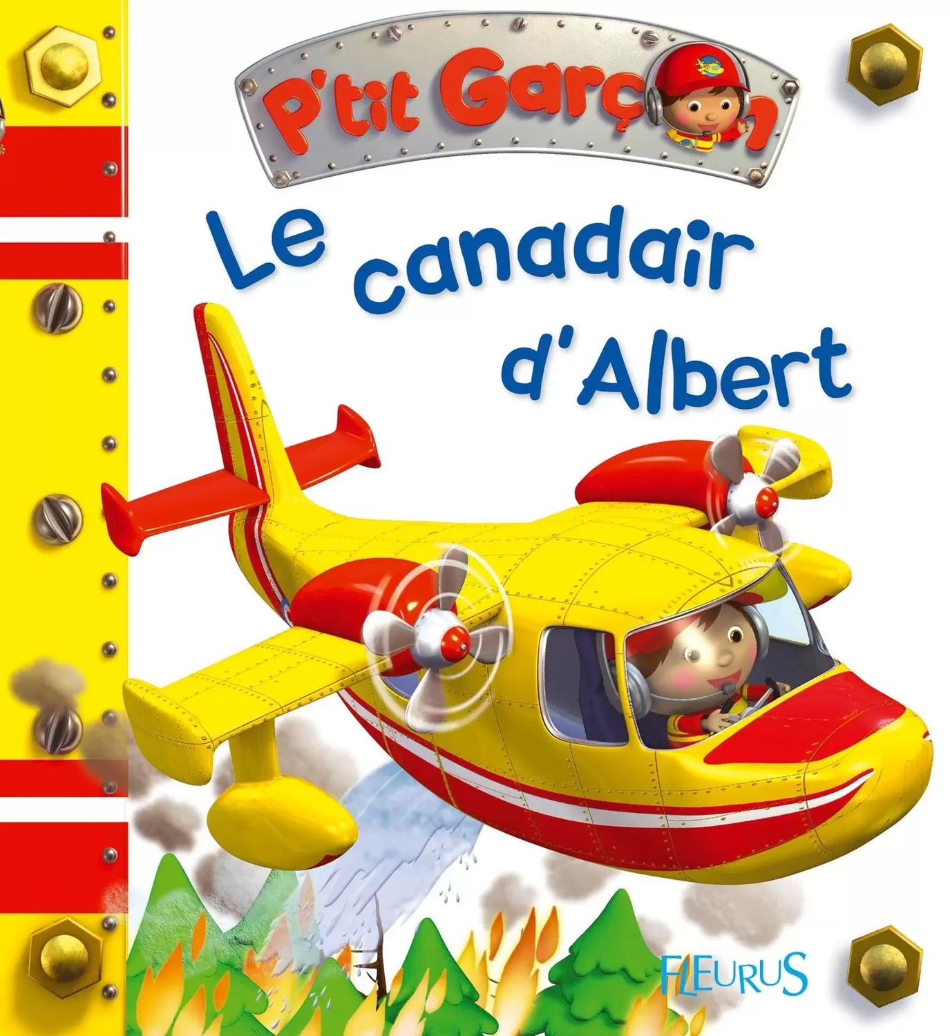 Collection P\'tit Garçon - Le canadair d\'Albert