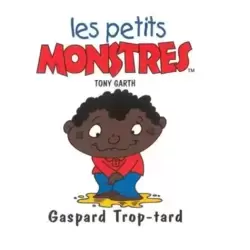 Gaspard Trop Tard
