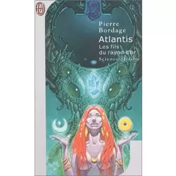 Atlantis - Les Fils du rayon d'or