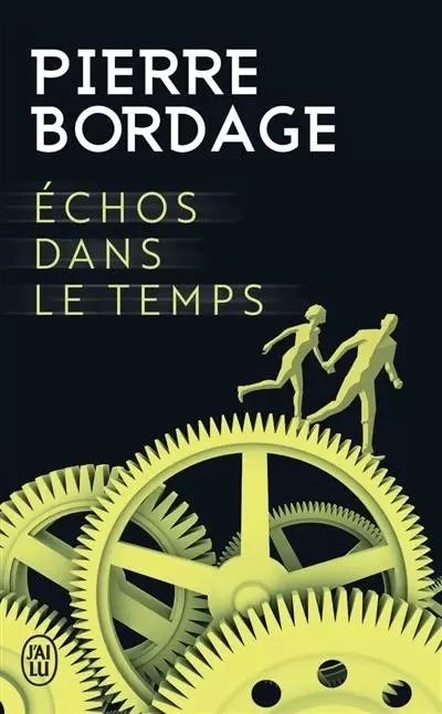 Pierre Bordage - Échos dans le temps