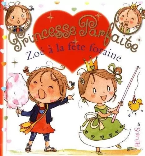 Princesse parfaite - Zoé à la fête foraine