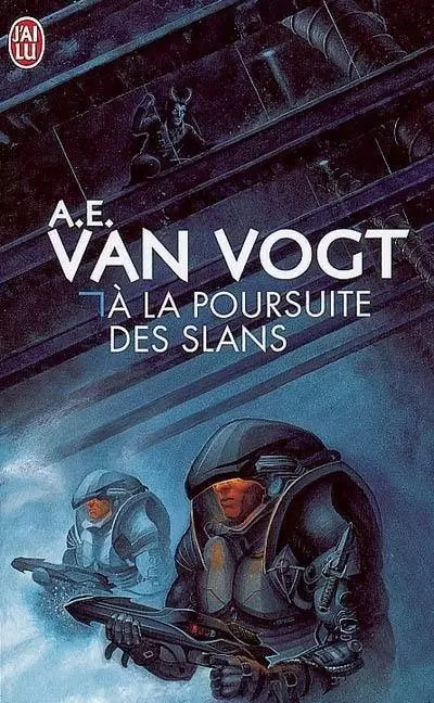 Alfred Elton van Vogt - À la poursuite des Slans