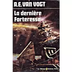 La dernière forteresse : [Les hommes reflétés] [Les assassins de la Terre] : recueil de nouvelles