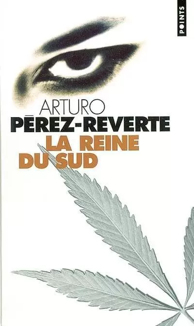 Arturo Pérez-Reverte - La reine du sud