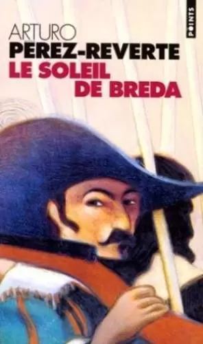 Arturo Pérez-Reverte - Le soleil de Breda
