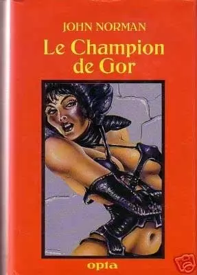 John Norman - Le champion de Gor