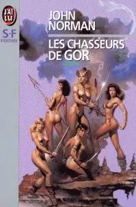 John Norman - Les chasseurs de Gor