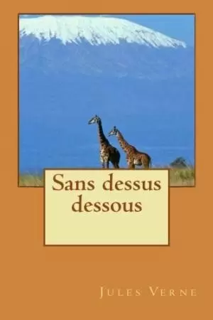 Jules Verne - Sans Dessus Dessous
