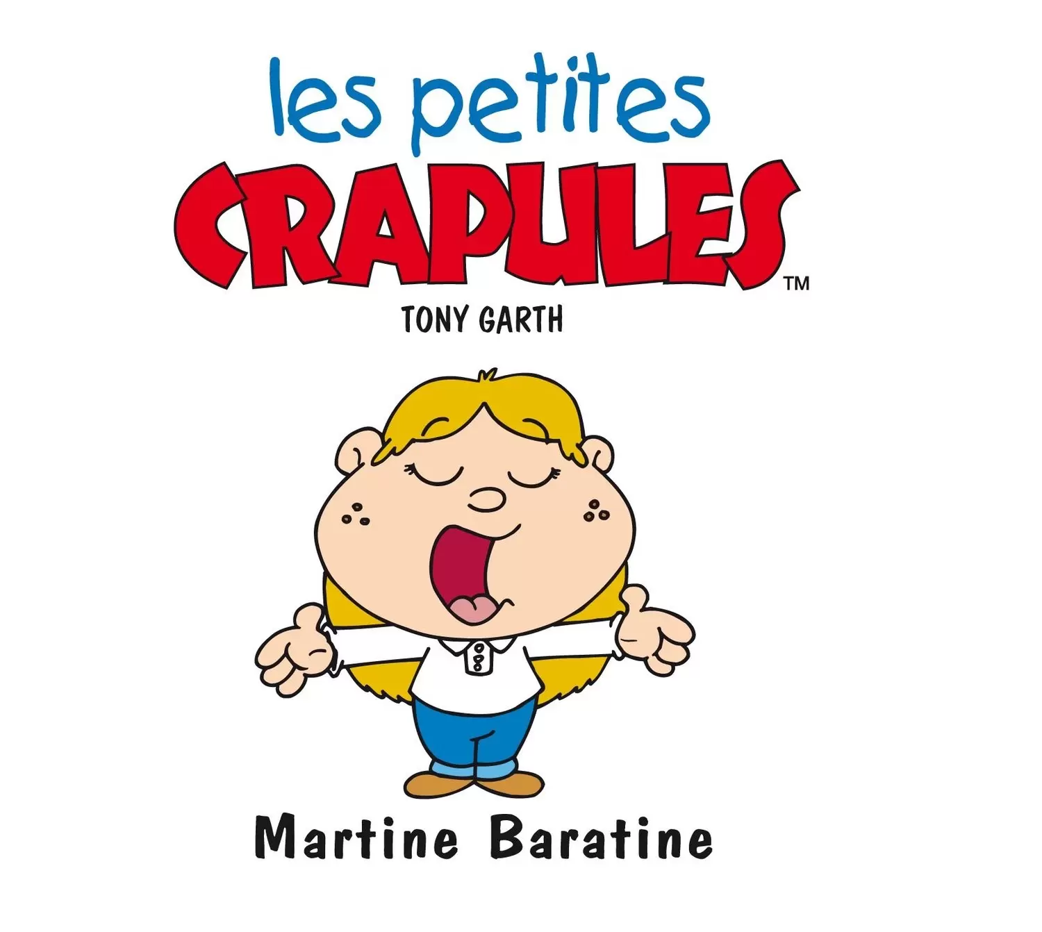 Les petites crapules - Martine Baratine