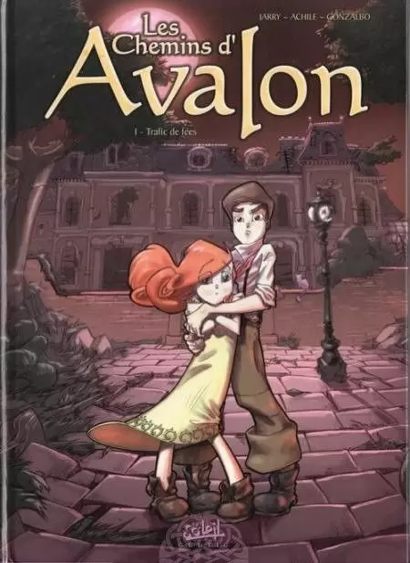 Les chemins d\'Avalon - Trafic de fées