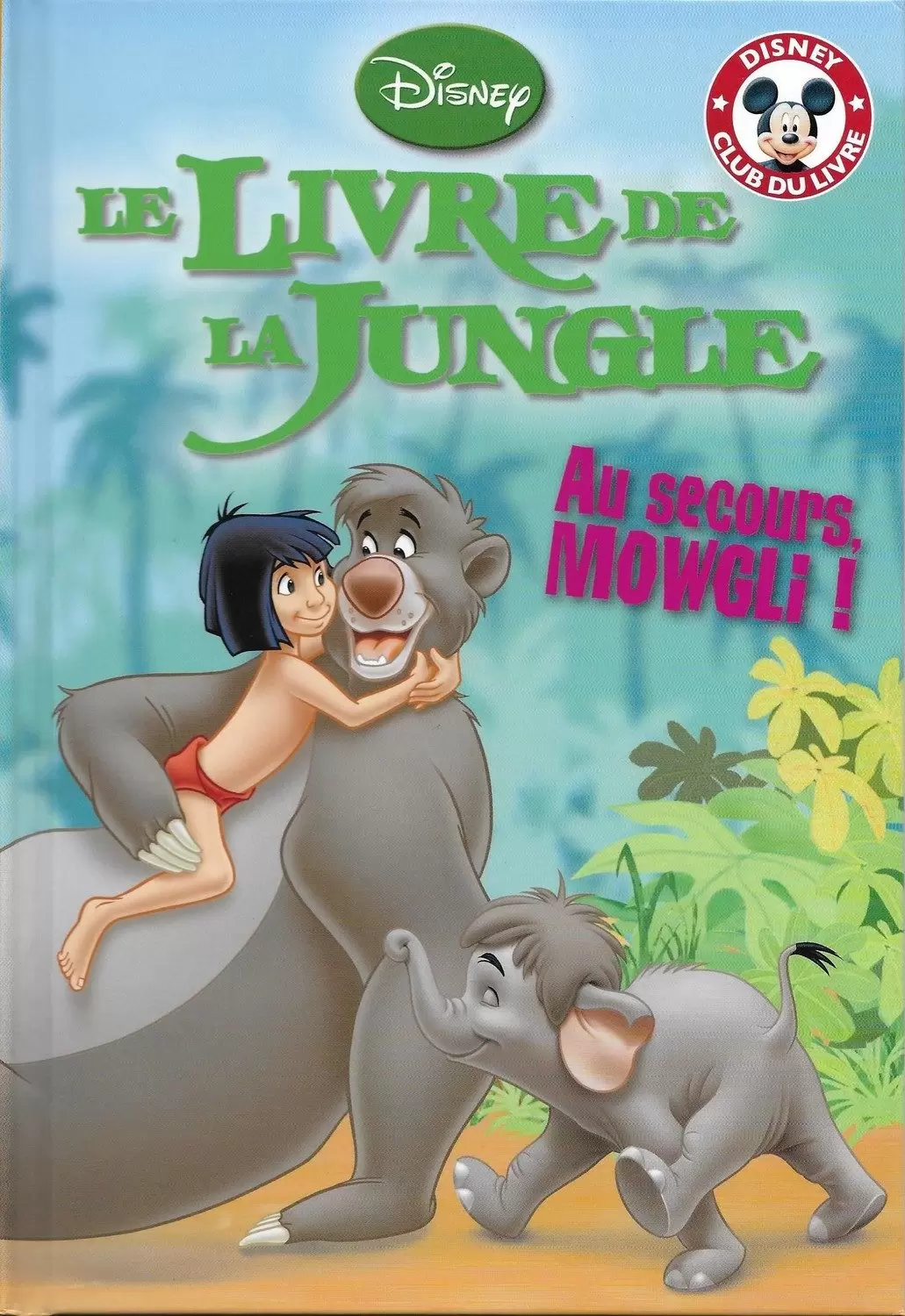 Mickey Club du Livre - Le Livre de la Jungle - Au secours, Mowgli !