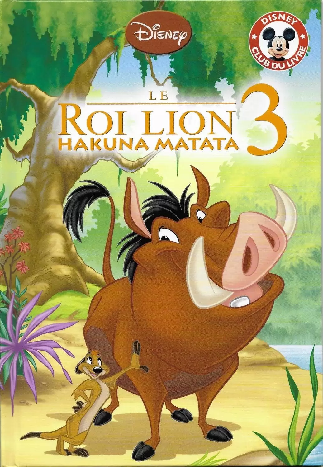 Mickey Club du Livre - Le Roi Lion 3 - Hakuna Matata