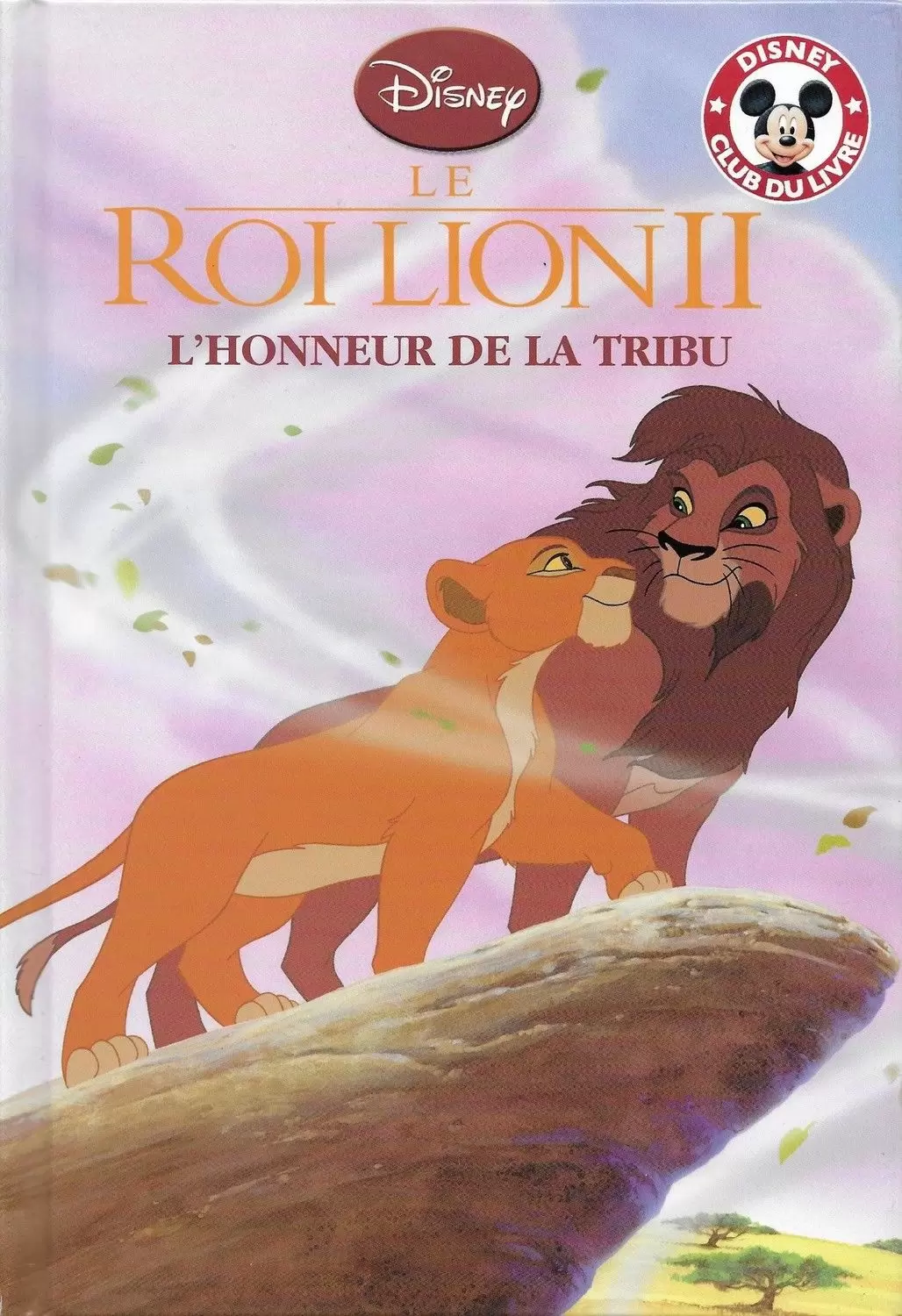 Mickey Club du Livre - Le Roi Lion 2 - L\'honneur de la tribu