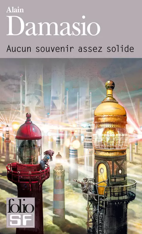 Alain Damasio - Aucun souvenir assez solide