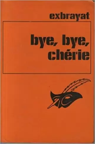 Charles Exbrayat - Bye, bye, chérie
