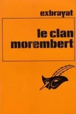 Charles Exbrayat - Le Clan Morembert