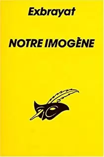 Charles Exbrayat - Notre Imogène