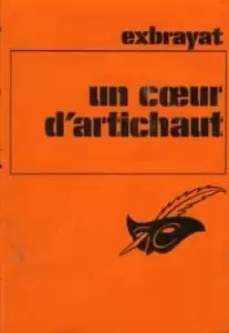 Charles Exbrayat - Un coeur d\'artichaut