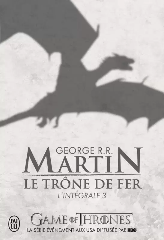 George R.R. Martin - Le Trône de Fer - l\'Intégrale 03