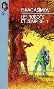 Isaac Asimov - Les Robots et l\'Empire, partie 1