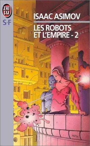 Isaac Asimov - Les Robots et l\'Empire, partie 2