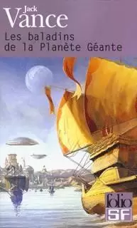 Jack Vance - Les Baladins de La Planete Géante