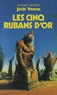 Jack Vance - Les cinq rubans d\'or