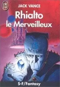 Jack Vance - Rhialto le merveilleux