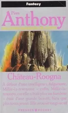 Piers Anthony - Les livres magiques de Xanth : Château-Roogna
