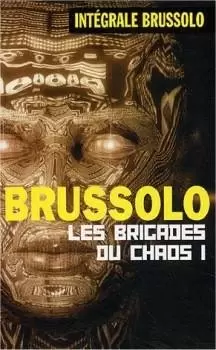 Serge Brussolo - Les Brigades du Chaos 1