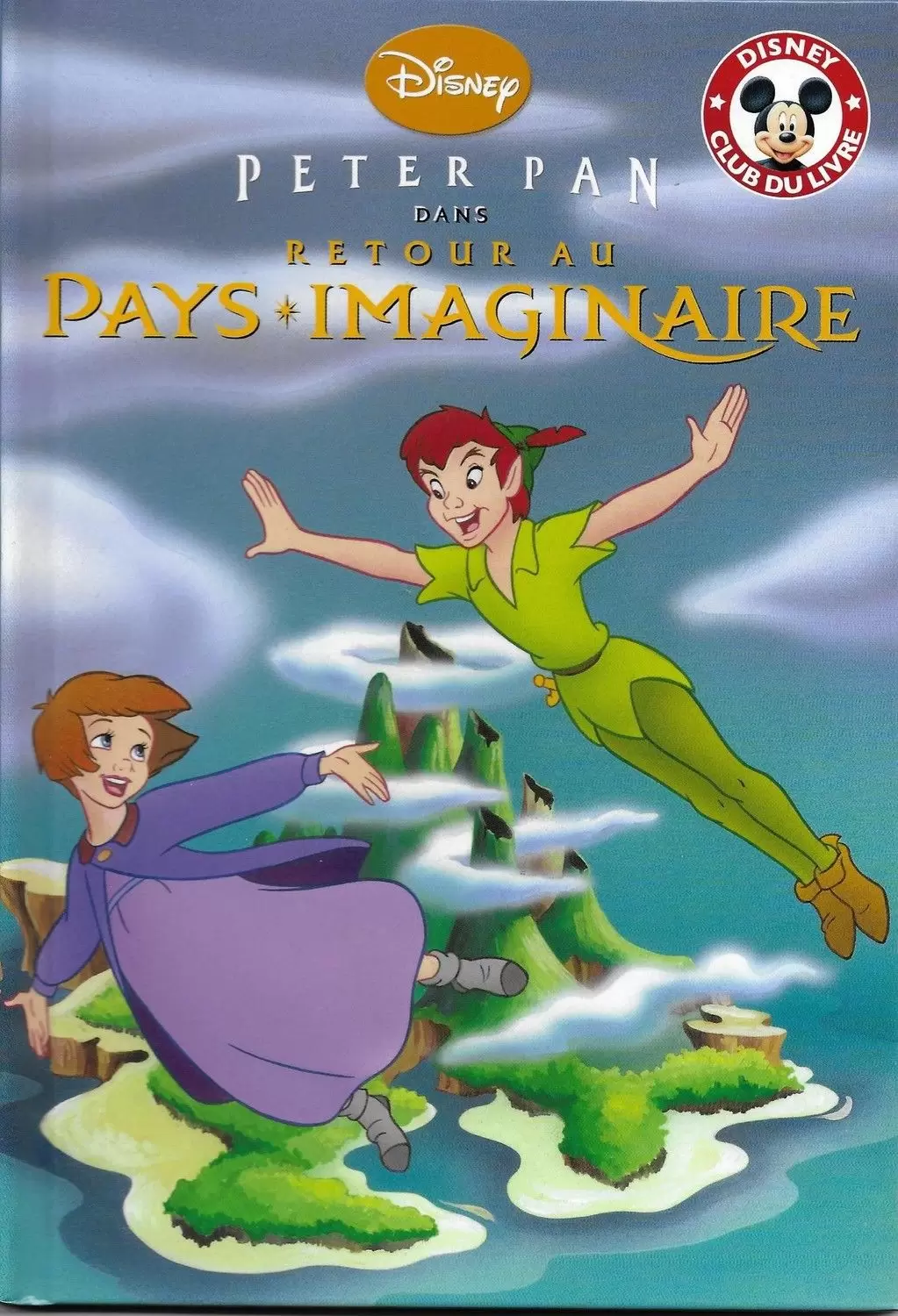 Mickey Club du Livre - Peter Pan 2 - Retour au Pays Imaginaire