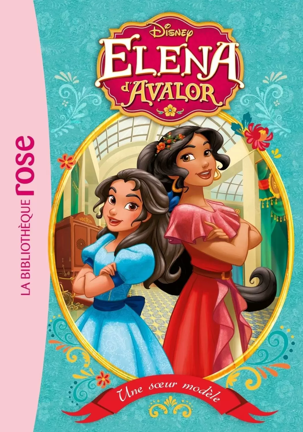 Elena d\'avalor - Une soeur modèle