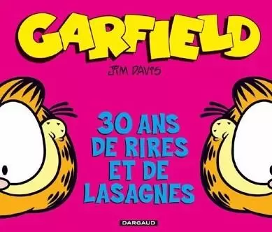 Garfield - 30 ans de rires et de lasagnes