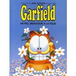 Garfield un peu, beaucoup, à la folie