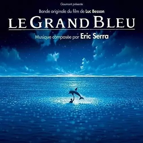 Bande originale de films, jeux vidéos et séries TV - Le Grand Bleu