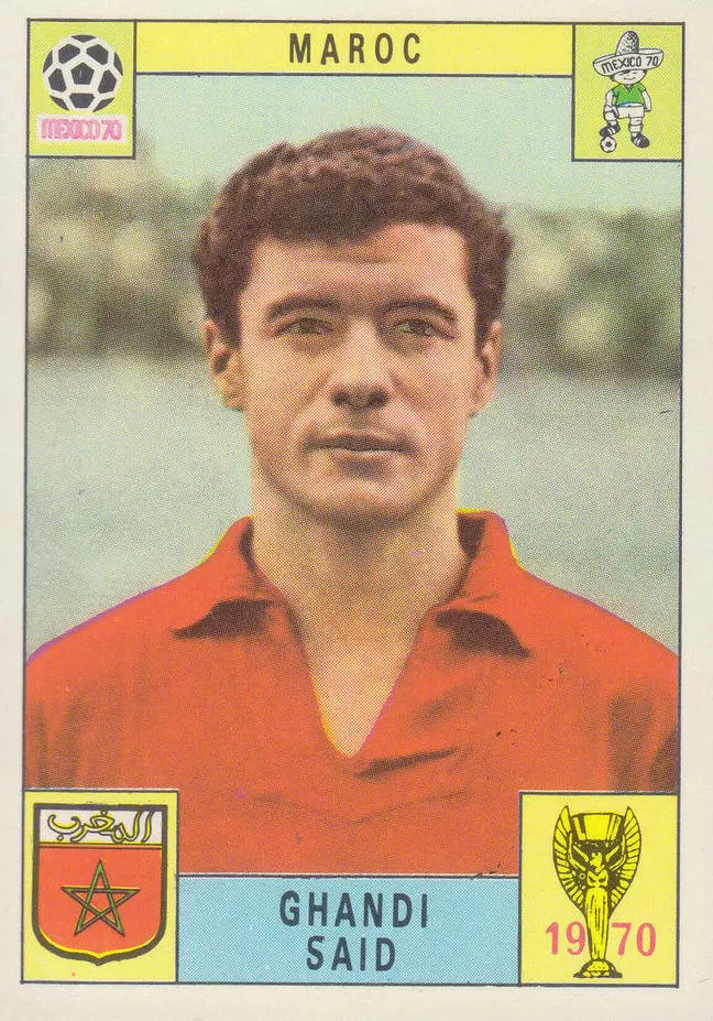 Mexico 70 World Cup - Ghandi Said - Maroc