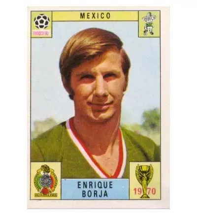 Mexico 70 World Cup - Enrique Borja - Mexico