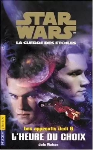 Star Wars Pocket Jeunesse - Tome 6 : L\'heure du choix