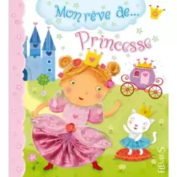 Mon rêve de...Princesse