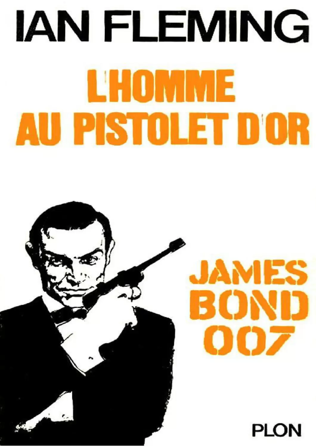 James Bond : Plon - L\'Homme au pistolet d\'or