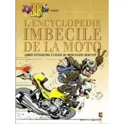 Joe Bar Team : L'encyclopédie imbécile de la moto - Tome 2