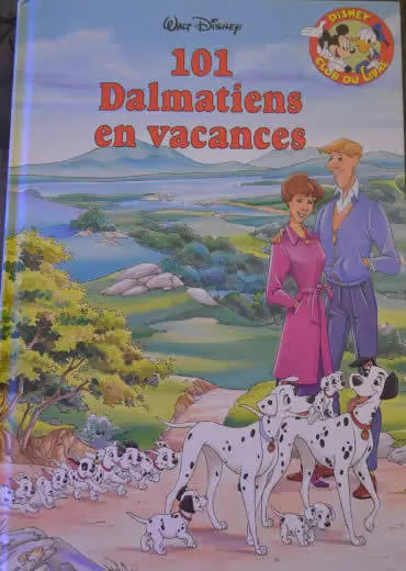 Mickey Club du Livre - 101 Dalmatiens en vacances