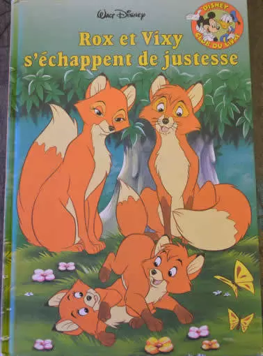 Mickey Club du Livre - Rox et Vixy s\'échappent de justesse