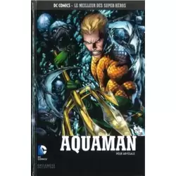 Aquaman - Peur Abyssale