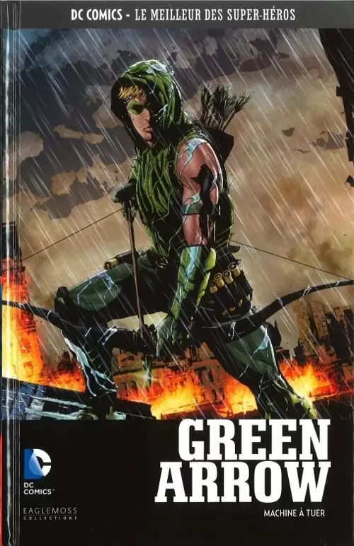 DC Comics - Le Meilleur des Super-Héros - Green Arrow - Machine à tuer