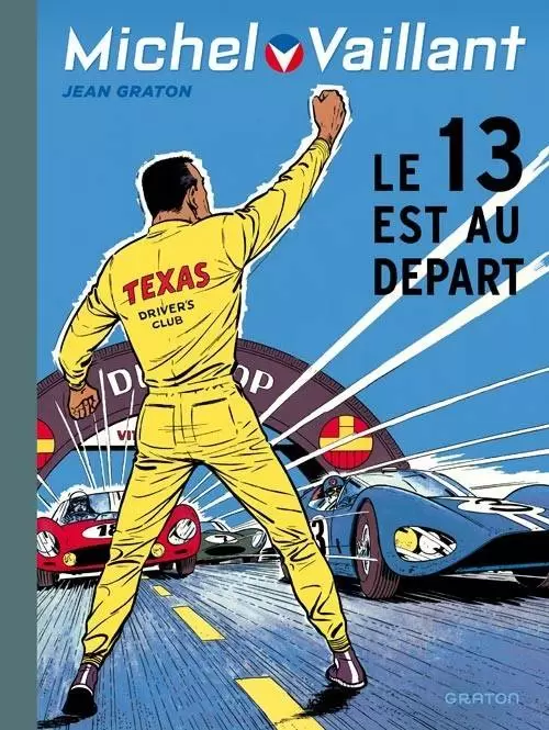Michel Vaillant - Le 13 est au départ - Edition Autoplus